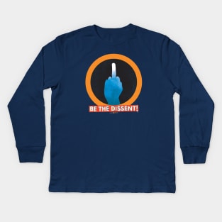 BE THE DISSENT - The Finger Kids Long Sleeve T-Shirt